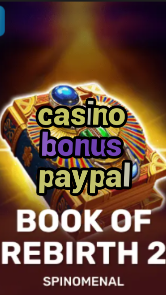 casino bonus paypal-trdjkmsxjksdss.com